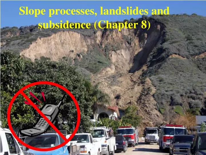 slope processes landslides and subsidence chapter 8