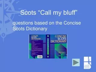 Scots “Call my bluff”