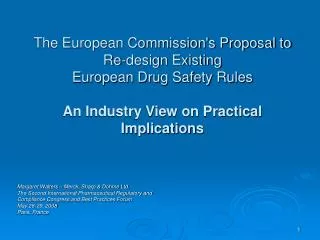 The European Commission's Proposal to Re-design Existing European Drug Safety Rules An Industry View on Practical Impli