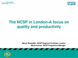 The NCSP in London-A focus on quality and productivity