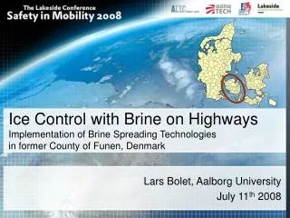 Ice Control with Brine on Highways Implementation of Brine Spreading Technologies in former County of Funen, Denmark