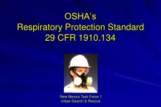 OSHA’s Respiratory Protection Standard 29 CFR 1910.134
