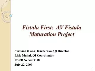 Fistula First: AV Fistula Maturation Project