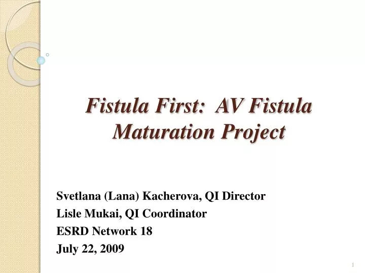 fistula first av fistula maturation project