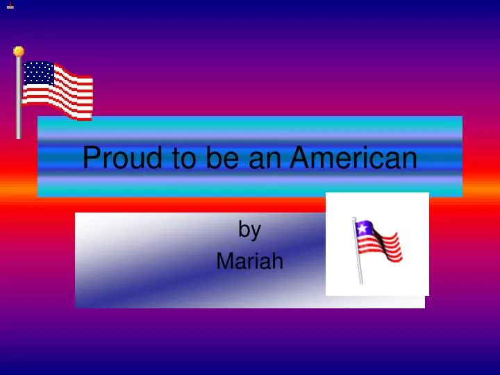 proud to be an american