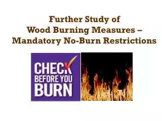 Further Study of Wood Burning Measures – Mandatory No-Burn Restrictions