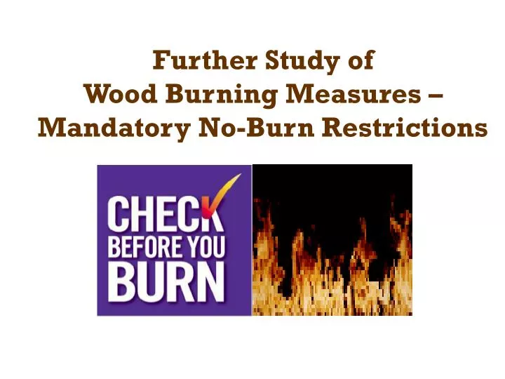further study of wood burning measures mandatory no burn restrictions