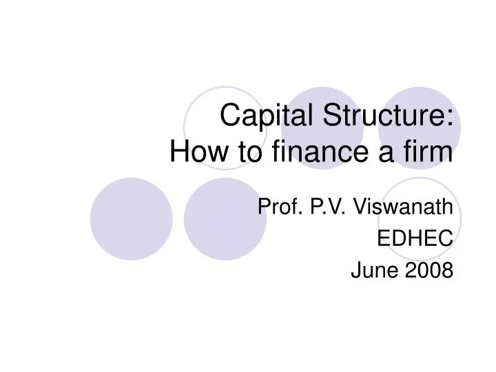 capital structure how to finance a firm