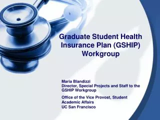 Graduate Student Health Insurance Plan (GSHIP) Workgroup