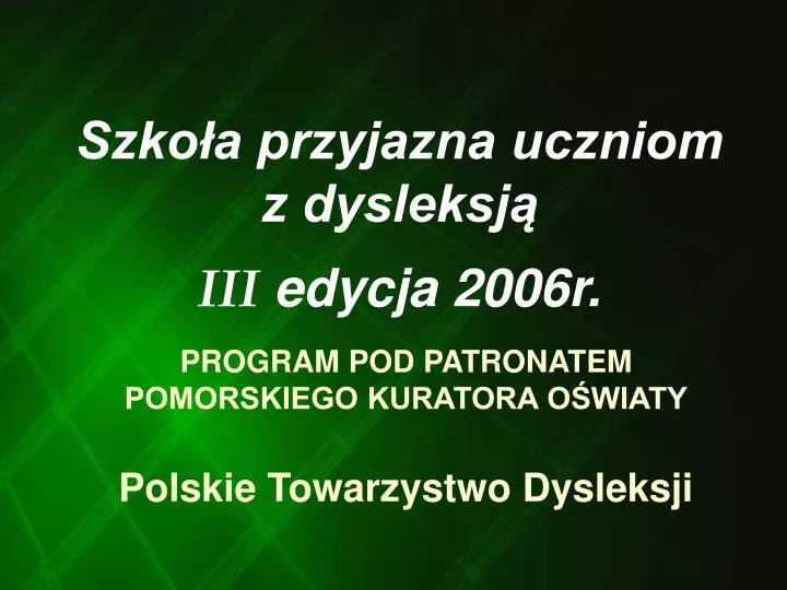 szko a przyjazna uczniom z dysleksj iii edycja 2006r