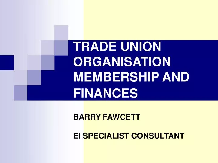 trade union organisation membership and finances