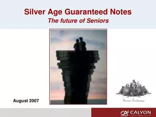 Silver Age Guaranteed Notes The future of Seniors