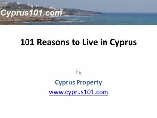 101 Reasons to Live in Cyprus