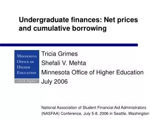 Undergraduate finances: Net prices and cumulative borrowing