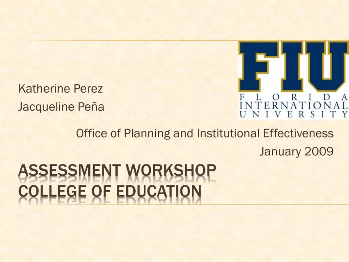 katherine perez jacqueline pe a office of planning and institutional effectiveness january 2009