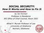 SOCIAL SECURITY: How It Works and How to Fix It