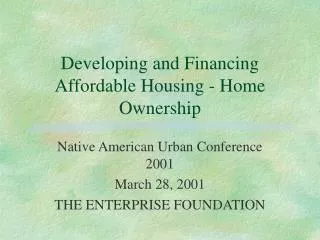 Developing and Financing Affordable Housing - Home Ownership