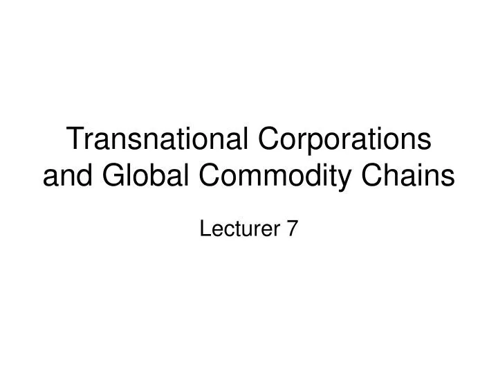 transnational corporations and global commodity chains