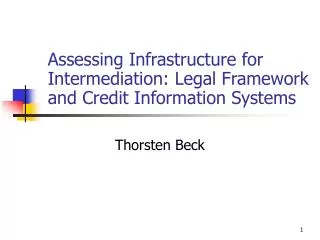 Assessing Infrastructure for Intermediation: Legal Framework and Credit Information Systems
