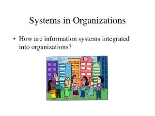 Systems in Organizations
