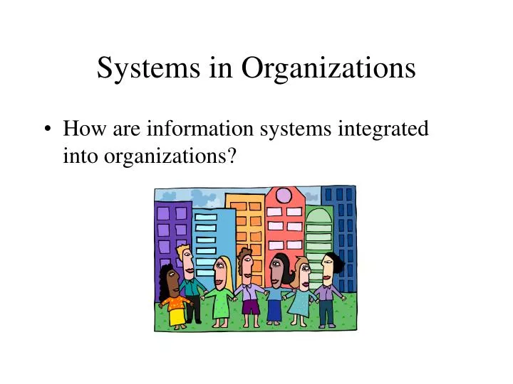 systems in organizations