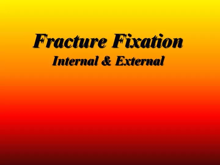 fracture fixation internal external