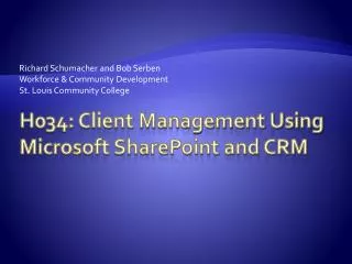 H034: Client Management Using Microsoft SharePoint and CRM
