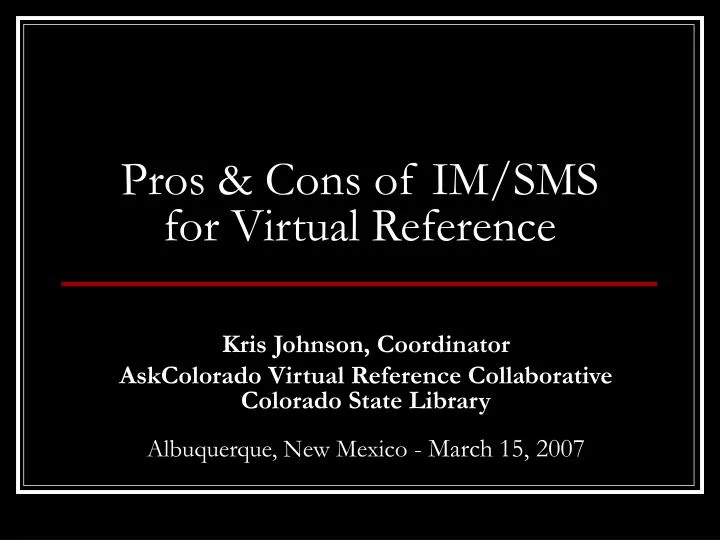 pros cons of im sms for virtual reference