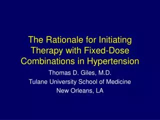 The Rationale for Initiating Therapy with Fixed-Dose Combinations in Hypertension