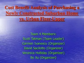 Cost Benefit Analysis of Purchasing a Newly Constructed Suburban Home vs. Urban Fixer-Upper