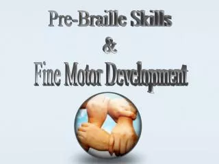 Pre-Braille Skills &amp;