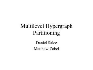 Multilevel Hypergraph Partitioning