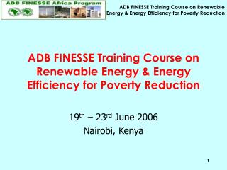 ADB FINESSE Training Course on Renewable Energy &amp; Energy Efficiency for Poverty Reduction