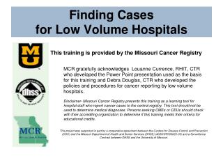 Finding Cases for Low Volume Hospitals