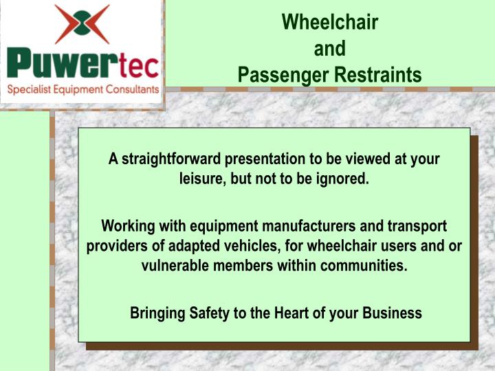 wheelchair and passenger restraints