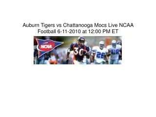 Auburn Tigers vs Chattanooga Mocs Live Stream NCAA Footbal N