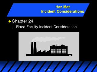 Chapter 24 Fixed Facility Incident Consideration
