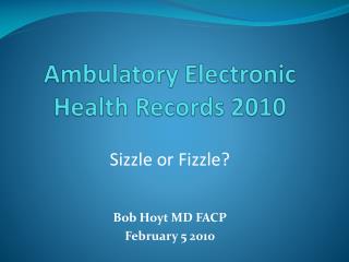 Ambulatory Electronic Health Records 2010