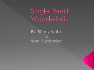 Single Reed Woodwinds