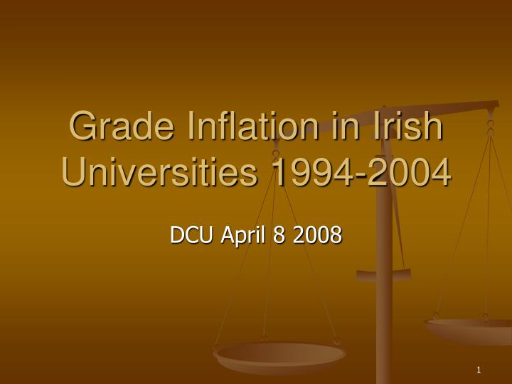 grade inflation in irish universities 1994 2004