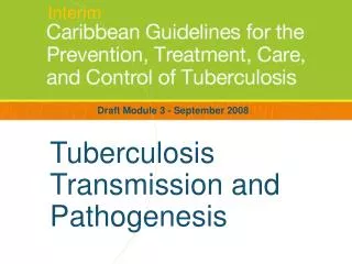 Tuberculosis Transmission and Pathogenesis