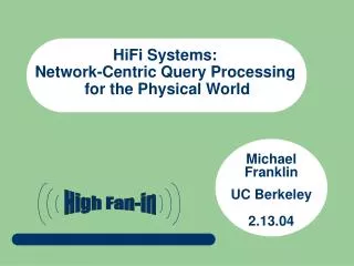 HiFi Systems: Network-Centric Query Processing for the Physical World