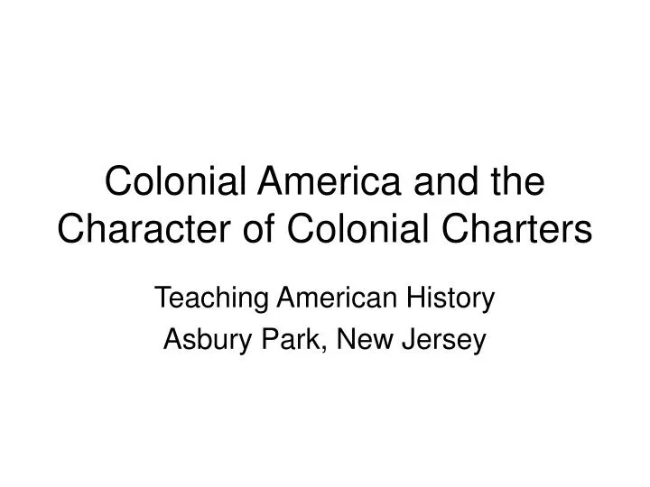 colonial america and the character of colonial charters