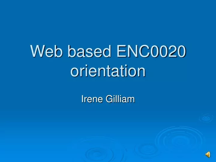 web based enc0020 orientation