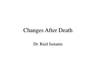 Changes After Death