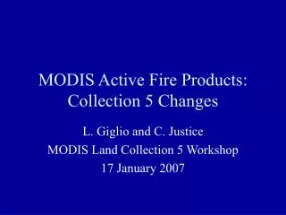 MODIS Active Fire Products: Collection 5 Changes