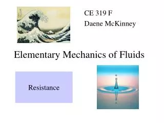 Elementary Mechanics of Fluids