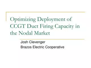 Optimizing Deployment of CCGT Duct Firing Capacity in the Nodal Market