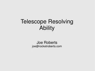 Telescope Resolving Ability