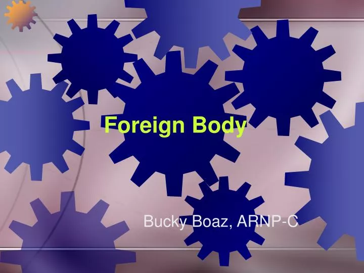 foreign body
